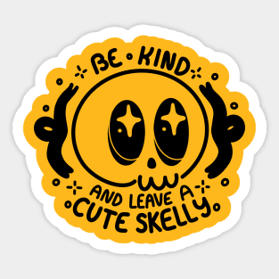 Be Kind and Leave a Cute Skelly Sticker